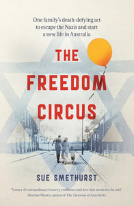 The Freedom Circus/ Sue Smethurst