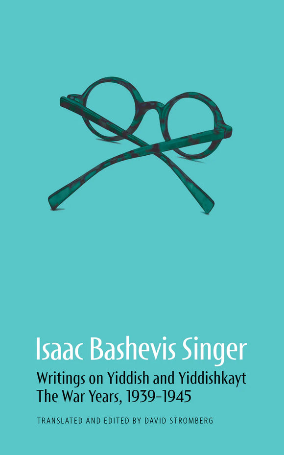Writings On Yiddish and Yiddishkayt/ Isaac Bashevis Singer