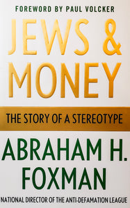 Jews & Money by Abraham H. Foxman