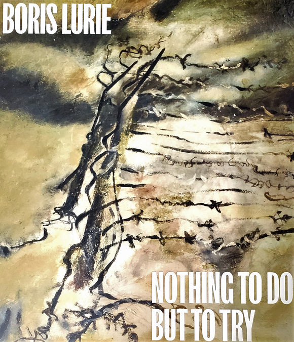 Boris Lurie: Nothing To Do But To Try