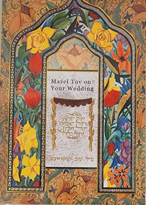 Mazel Tov on Wedding ( Flowers & Chuppah)