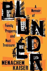 Plunder: A Memoir of Family Property and Nazi Treasure